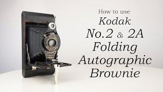 Kodak No. 2 and No. 2A Folding Autographic Brownie: How to use - Video manual