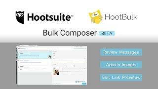 Hootsuite Bulk Composer Beta Overview