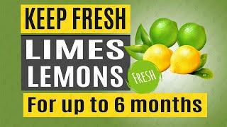 How to Store & Keep Lemons Limes Fresh For Longer | Trick to Store Lemons in Fridge for 6 Months