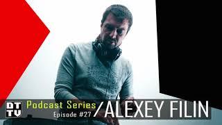 Alexey Filin - Dub Techno TV Podcast Series #27