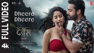 Dheere Dheere (Full Video) | Devara | NTR | Janhvi Kapoor | Anirudh | Shilpa Rao