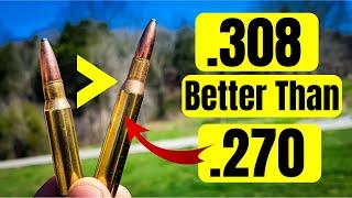 .308 Beats .270??? [270 vs 308]