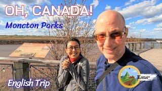 Oh, Canada! EP4 Moncton Parks & Recreation Part 1, English Road Trip in 4K