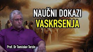 Tomislav Terzin - NAUČNI DOKAZI VASKRSENJA