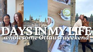 DAYS IN MY LIFE: wholesome Ottawa weekend with friends, exploring Ottawa, Ottawa tourism