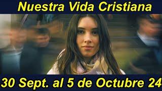 Nuestra Vida Cristiana- Valore las riquezas de la paciencia de Dios. 30 Sept.- 6 Octubre 2024