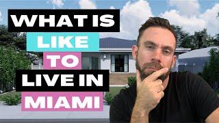 What It Is Really Like To Live In Miami - Is It Really For You?