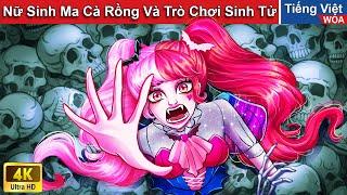 Nữ Sinh Ma Cà Rồng Và Trò Chơi Sinh Tử  Truyện Cổ Tích Việt Nam | Woa Fairy Tales