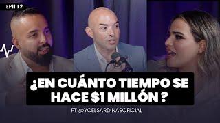 ¿En cuánto tiempo se hace $1 MILLÓN? ft Yoel Sardiñas  |  Amor and Business Podcast Ep11 T2