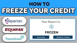  How to FREEZE Your CREDIT on All 3 Credit Bureaus in 10 Minutes  (& Unfreeze It Later)