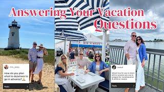 Your Vacation Questions Answered! | Our Trip To The Cape