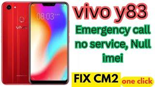 vivo y83 imei repair | Fix emergency , no service , null imei, just one click CM2