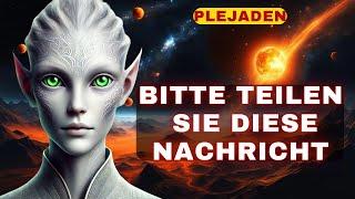 Bitte teilen Sie diese Nachricht mit so vielen Menschen wie möglich! [Nachricht von Plejaden]