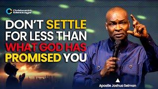 PROVOKING WHAT GOD HAS PROMISED YOU - APOSTLE JOSHUA SELMAN