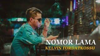 KELVIN FORDATKOSSU RML - Nomor Lama | Lagu Ambon (Official Music Video)