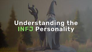 Understanding the INFJ Personality - Insights and Traits