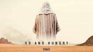 40 & Hungry | John Gray