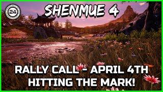 SHENMUE 4 RALLY CALL - APRIL 4TH 2025 - HITTING THE MARK - Shenmue Dojo