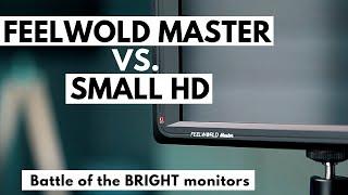 Feelworld Master (MA7U) vs. SmallHD FOCUS // Battle of BRIGHT Monitors!