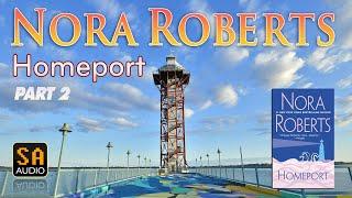 Homeport by Nora Roberts PART 2 | Story Audio 2021.