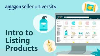 Intro to Listing Products | Seller University