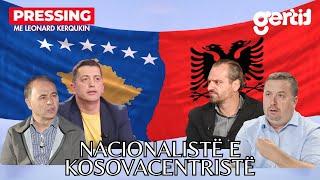 Nacionalistë e Kosovacentristë | PRESSING | T7