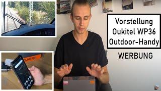 Oukitel WP36 Outdoor Handy | Produktvorstellung mit Führerstandsaufnahmen