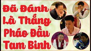 Tổng Hợp 4 Ván Pháo Đầu Tam Binh Hồ Vinh Hoa, Hứa Ngân Xuyên, Trình Tấn Siêu, Lý Lai Quần #306