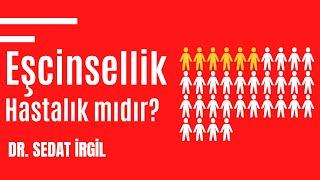 EŞCİNSELLİK BİR HASTALIK MIDIR? TEDAVİ EDİLİR Mİ?