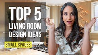 Top 5 Interior Design Ideas and Home Decor for Small Living Room