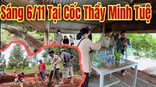 Cốc Thầy Minh Tuệ sáng ngày 6/11 và Tình Hình Công Trình Mới trong Cốc đang xây dựng sửa chữa