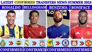 LATEST CONFIRMED TRANSFERS NEWS AND RUMORS TRANSFERS 2024 RONALDO ⭐ BELLINGHAMBENZEMA, BONIFACE 