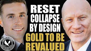 Reset & Collapse By Design - Gold To Be Revalued | Francis Hunt