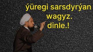 ýürekleri sarsdyrýan wagyz. jelaleddin ahun. جلال الدین آخوند