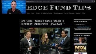 Hedge Fund Tips with Tom Hayes - VideoCast - Episode 293 - May 29, 2025