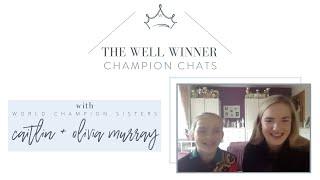 CHAMPION CHATS   CAITLIN & OLIVIA MURRAY