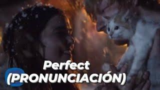 Ed Sheeran - Perfect (PRONUNCIACIÓN)