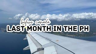 life before canada | our last month in the philippines l | filipino international student