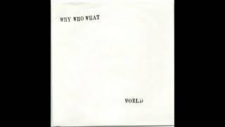 World – Why Who What [EP]