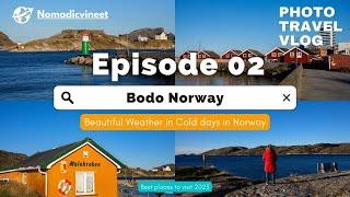 Ep.2 Beautiful Weather in Cold days in Norway | Bodo Norway | Nomadicvineet