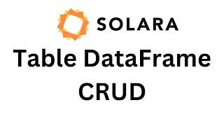 Solara Tutorial - Make Table DataFrame CRUD