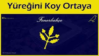 Giy Formanı Çık Sahaya ( Yüreğini Koy Ortaya ) - (Stüdyo) - Fenerbahçe Marşları