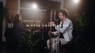 MIRROR UNDER WATER - Shuteen Erdenebaatar & Nils Kugelmann