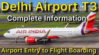 Delhi Airport Terminal 3 Entry Gate to Flight Boarding Complete Information