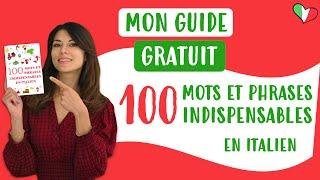  100 Mots et phrases de vocabulaire utiles à connaître pour apprendre l’italien : niveau débutant