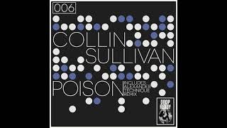 Poison (Alexander Technique Remix) / Collin Sullivan / Drop Ready