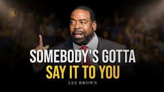 WATCH THIS EVERYDAY AND CHANGE YOUR LIFE - Les Brown Motivation