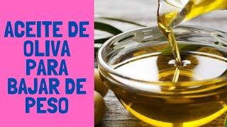 Como usar ACEITE DE OLIVA para bajar de peso rapido / Quemar grasa del abdomen