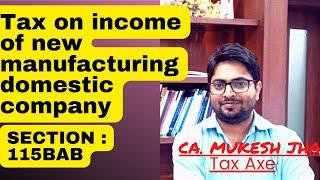 Section 115BAB: Tax on income of new manufacturing company #115bab #makeinindia #cafinal #tax #cma