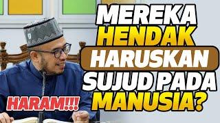 Prof Dato Dr MAZA - Mereka Hendak Haruskan Sujud Pada Manusia? Ini Haram!!!